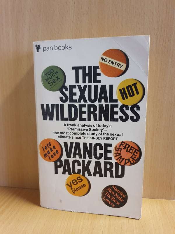 The Sexual Wilderness : Vance Packard (Paperback)