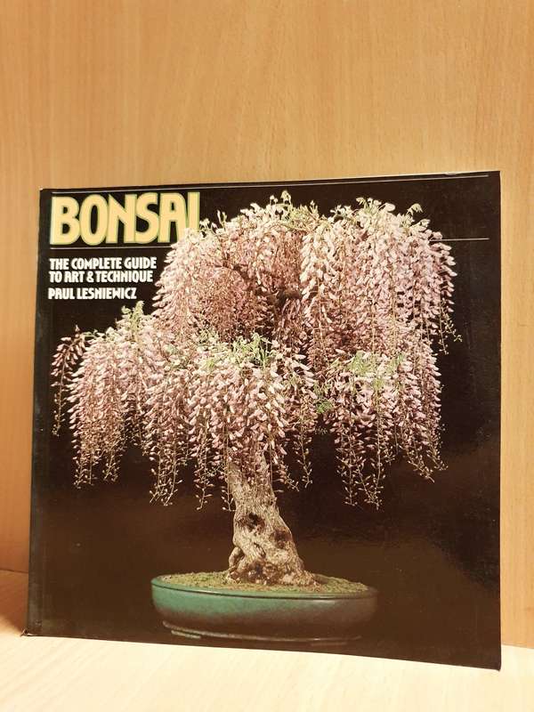 Bonsai - The Complete Guide to Art & Technique : Paul Lesniewicz (Paperback)