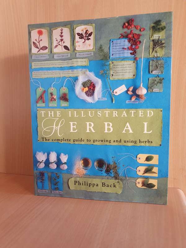 The Illustrated Herbal - The Complete Guide to Growing and Using Herbs: Philippa Back (Hardcover)