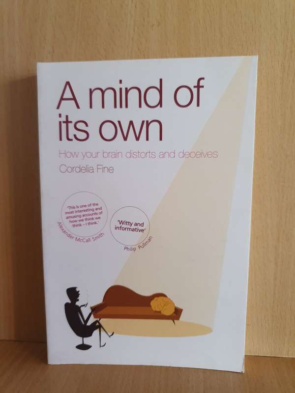 A Mind of its own - How your brain distorts and deceives : Cordelia Fine (Paperback)