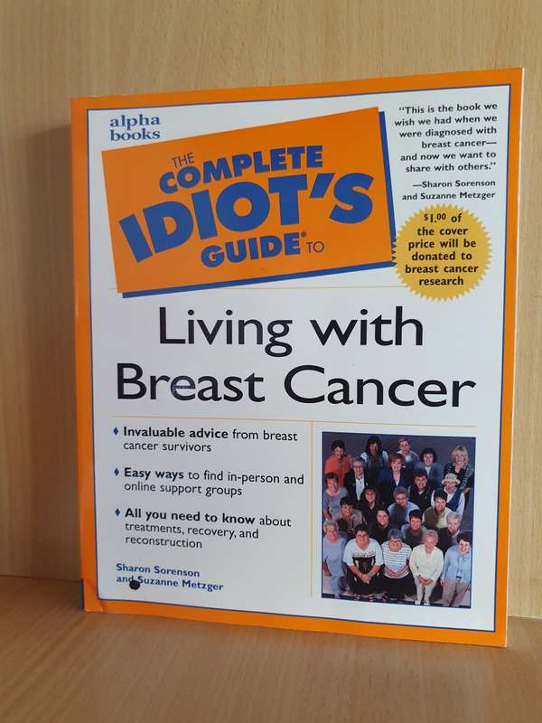 The Complete Idiot`s Guide to Living with Breast Cancer (Paperback)