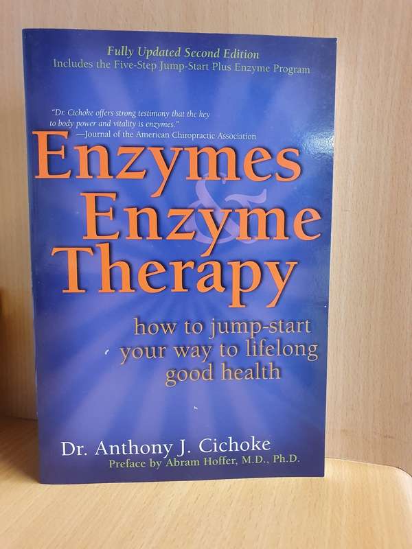Enzymes Enzyme Therapy - How to jump-start your way to lifelong good health: Dr. A.J. Cichoke