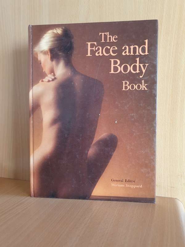 The Face and Body Book : Miriam Stoppard (Hardcover)