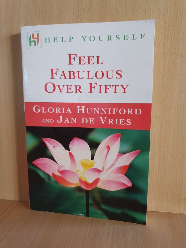 Feel Fabulous over Fifty: Gloria Hunniford and Jan De Vries (Paperback)
