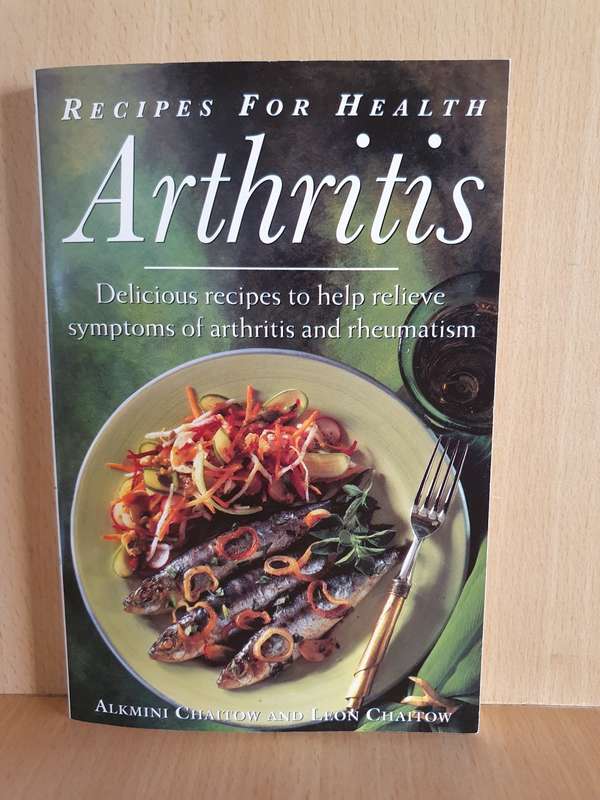 Recipes for Health - Arthritis (Delicious recipes to help relieve symptoms) Alkmini & Leon Chaitow