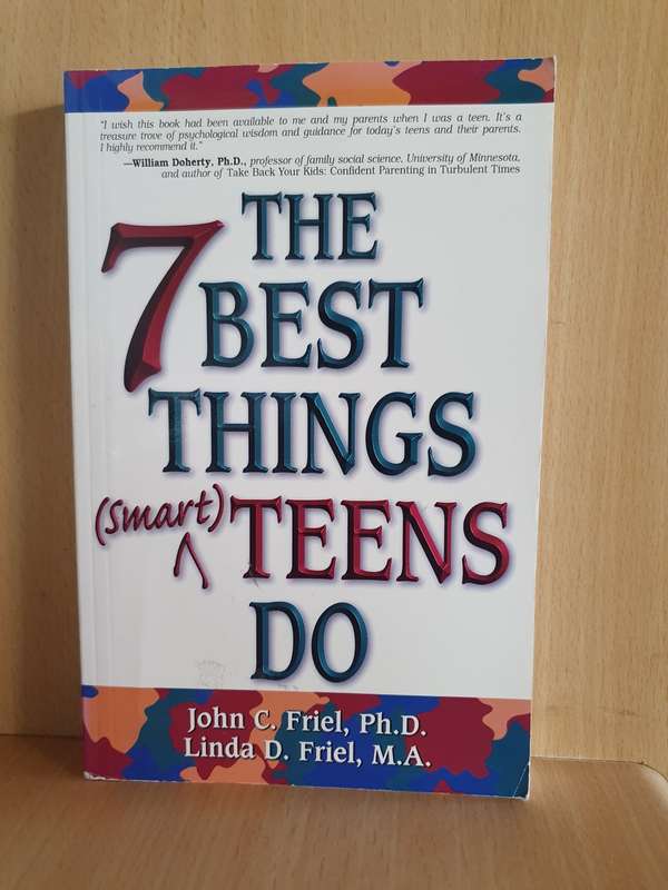 The 7 Best Things (smart) Teens Do: John C. Friel, Ph.D., Linda D. Friel, M.A. (Paperback)