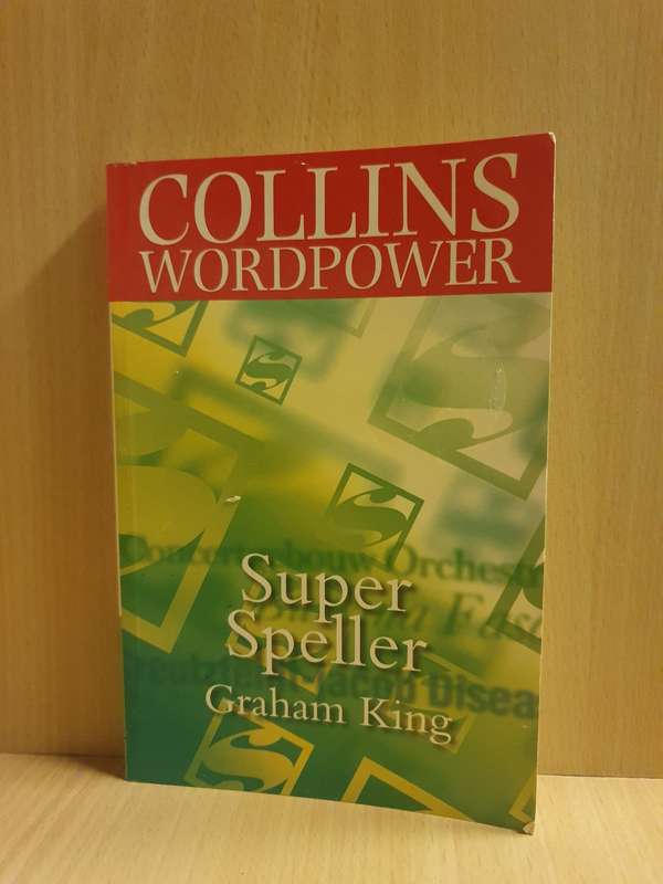 Collins Wordpower - Super Speller: Graham King (Paperback)