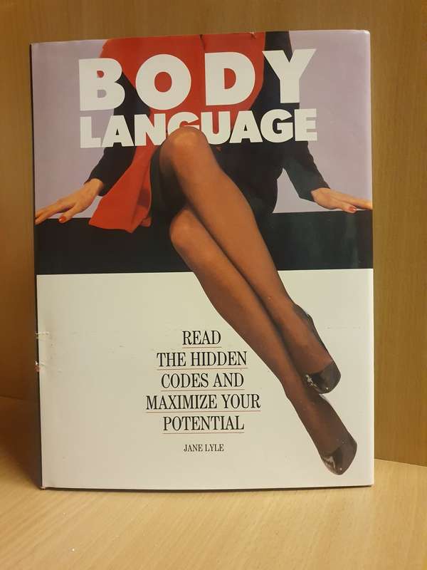 Body Language - Read the hidden codes and maximize your potential : Jane Lyle (Hardcover)