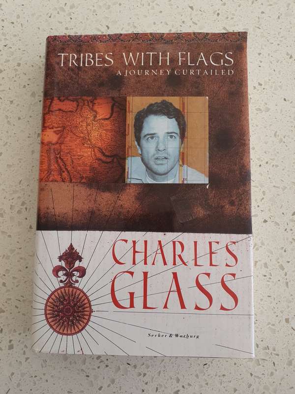 Tribes with Flags - A Journey Curtailed: Charles Glass (Hardcover)