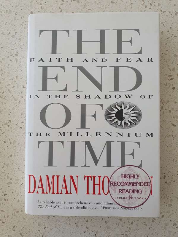 The End of Time - Faith and Fear in the shadow of the Millennium: Damian Thompson (Hardcover)