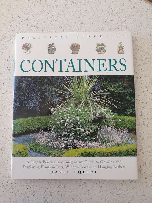 Containers  - Guide to Growing and Displaying Plants in Pots, Window Boxes: David Squire