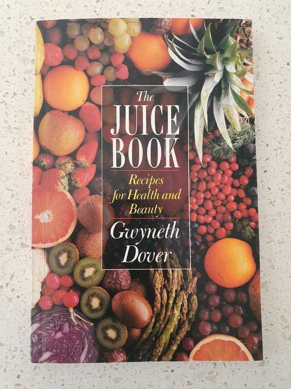 The Juice Book - Recipes for Health and Beauty: Gwyneth Dover (Paperback)