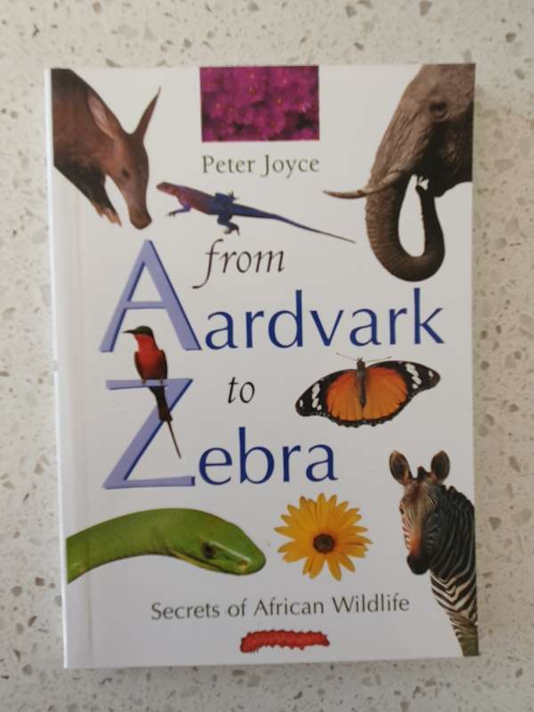 From Aardvark to Zebra - Secrets of African Wildlife: Peter Joyce (Paperback)