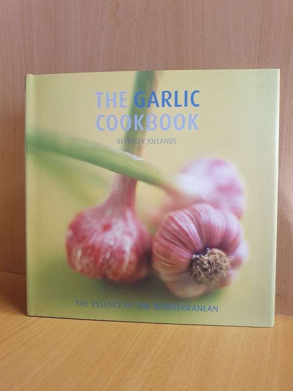 The Garlic Cookbook: Beverley Jollands (Hardcover)