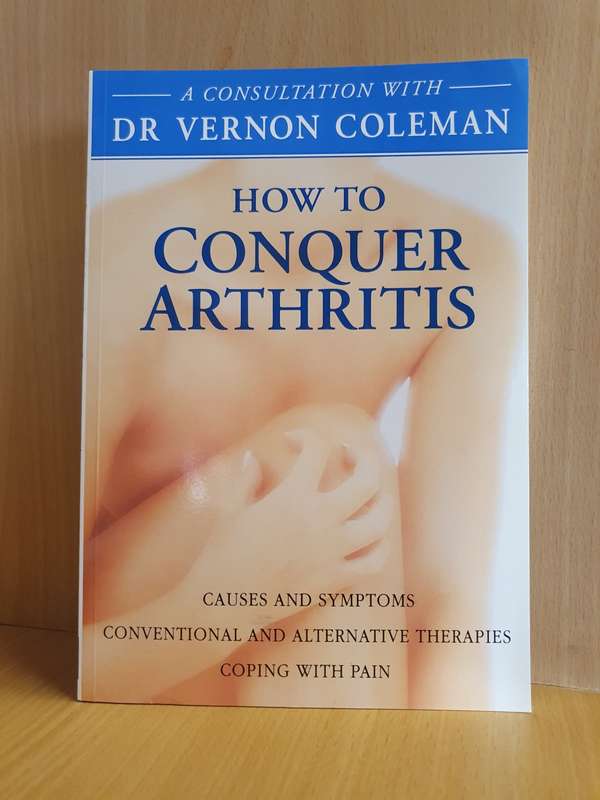 How to Conquer Arthritis - Causes and Symptoms: Dr Vernon Coleman (Paperback)