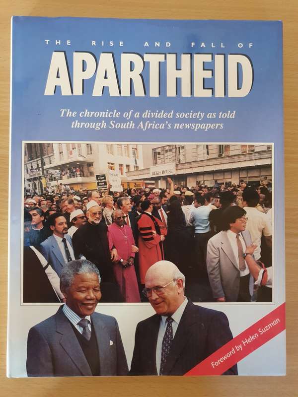 The Rise and Fall of Apartheid - The chronicle of a divided society: Peter Joyce (Hardcover)