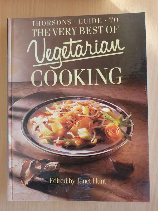 Thorson`s Guide to the Very Best of Vegetarian Cooking: Edited by Janet Hunt (Hardcover)