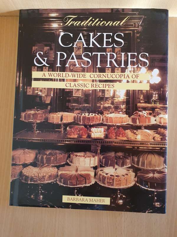 Traditional Cakes & Pastries - A world-wide cornucopia of classic recipes