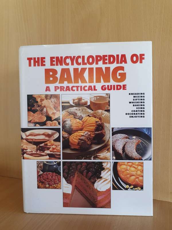 The Encyclopedia of Baking - A Practical Guide (Hardcover)