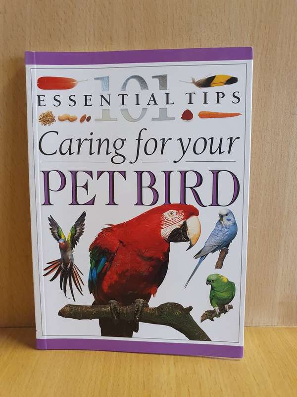 101 Essential Tips - Caring for your Pet Bird: David Alderton (Paperback)