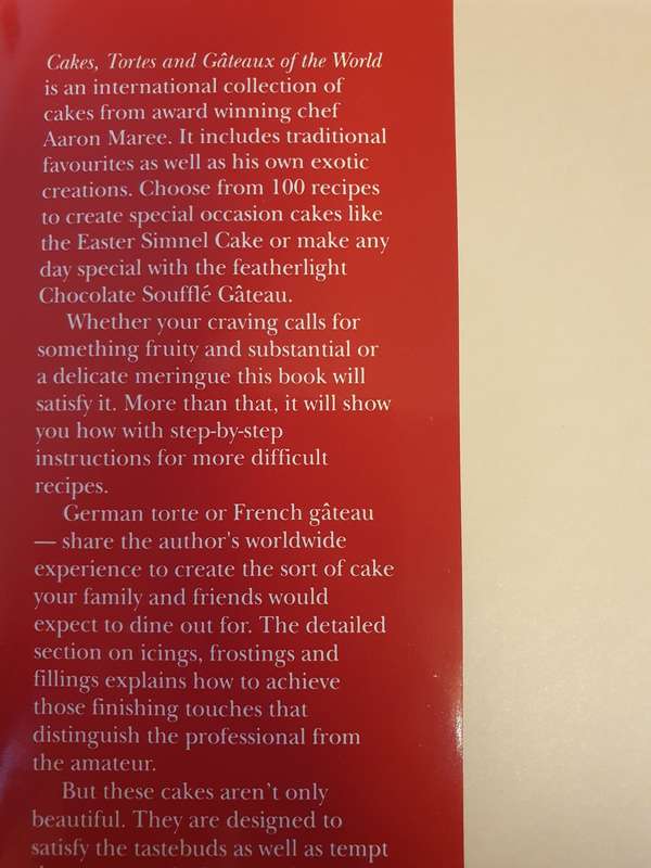 Cakes, Tortes and Gateaux of The World : Aaron Maree (Hardcover)