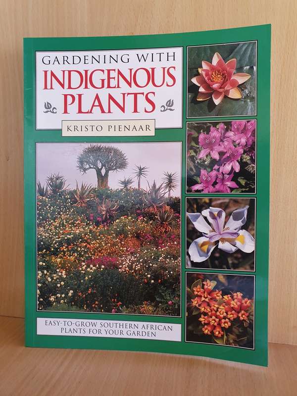 Gardening with Indigenous Plants : Kristin Pienaar (Paperback)