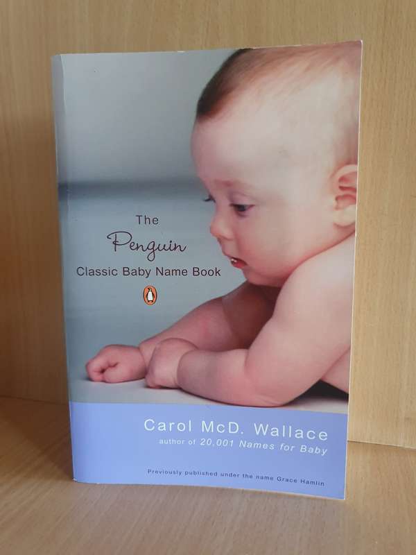The Penguin Classic Baby Name Book: Carol McD. Wallace (Paperback)