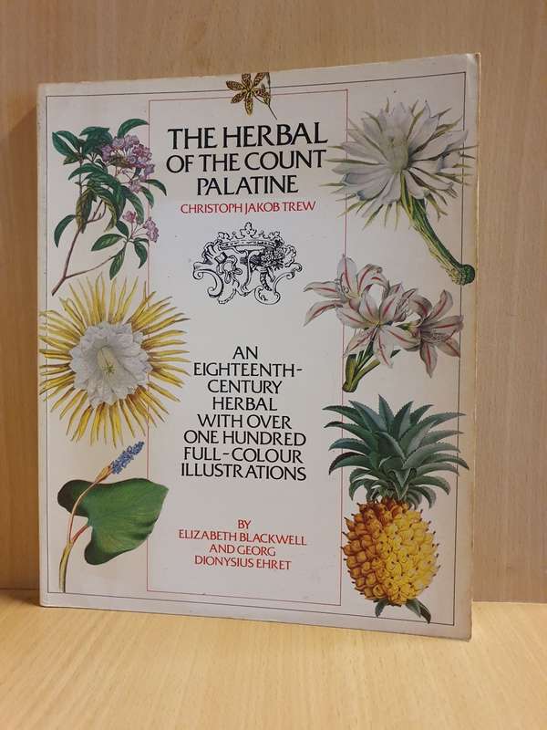 The Herbal of The Count Palatine: Christoph Jakob Trew