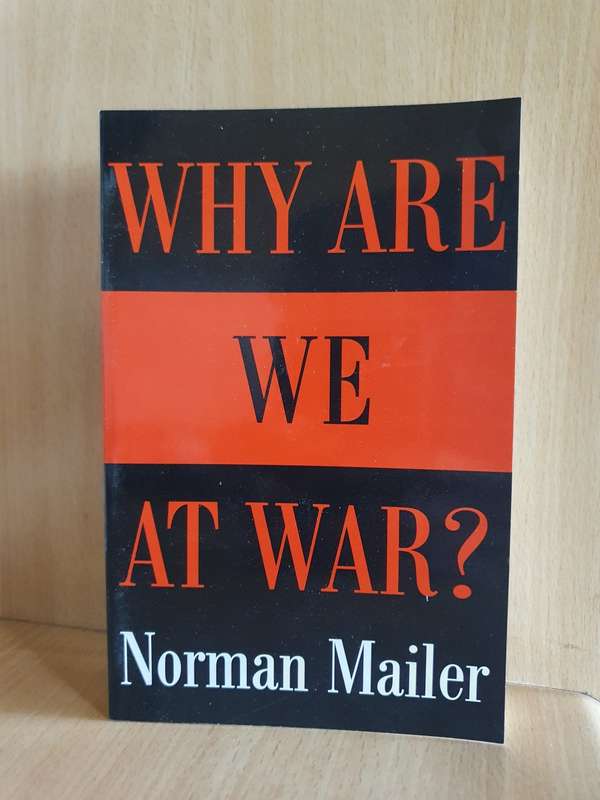 Why are We at War? Norman Mailer (Paperback)
