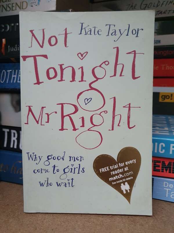 Not tonight Mr Right : Kate Taylor (Paperback)
