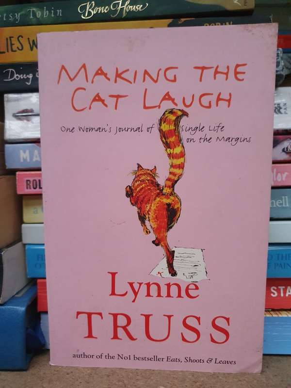 Making the Cat Laugh: Lynne Truss  (Paperback)