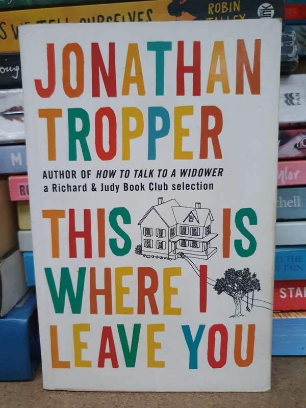 This is where i leave you:  Jonathan Tropper (Paperback)