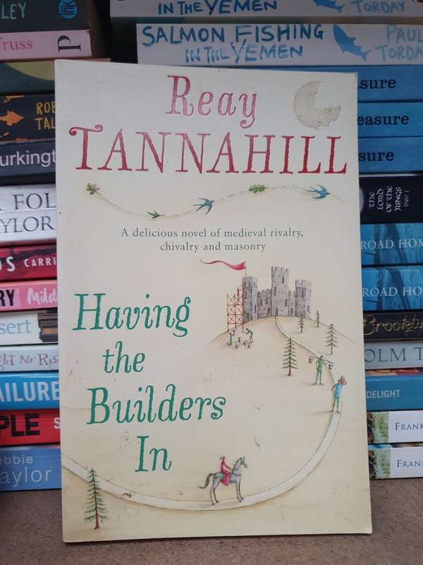 Having the Builders in: Reay Tannahill (Paperback)