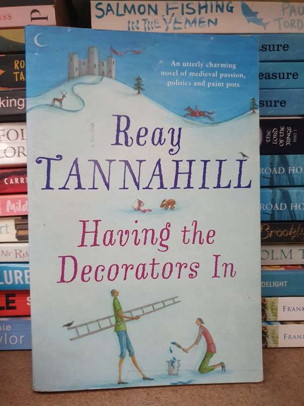 Having the Decorators in: Reay Tannahill (Paperback)