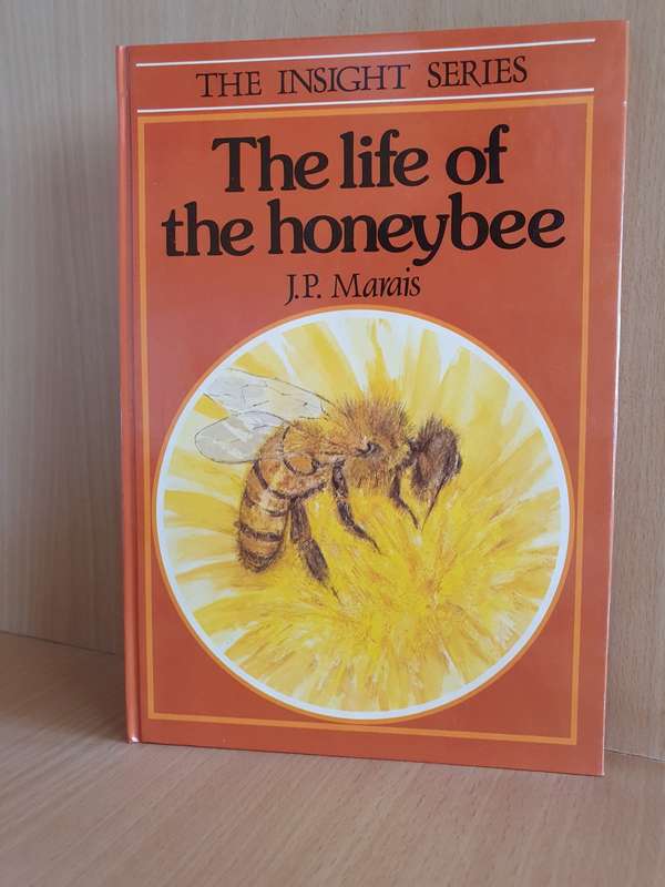 The Life of the honeybee: J.P. Marais (Hardcover)