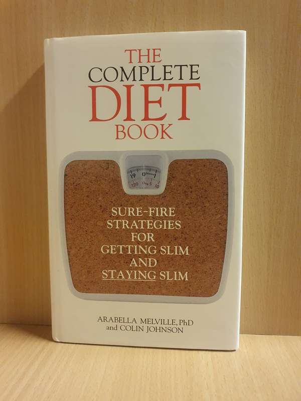 The Complete Diet Book: Arabella Mellville & Colin Johnson (Hardcover)
