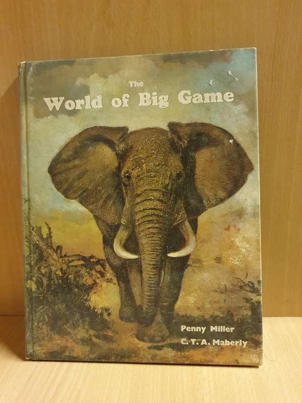 The World of Big Game: Penny Miller, C.T.A. Maberly (Hardcover)