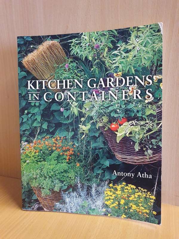 Kitchen Gardens in Containers: Antony Atha (Paperback)
