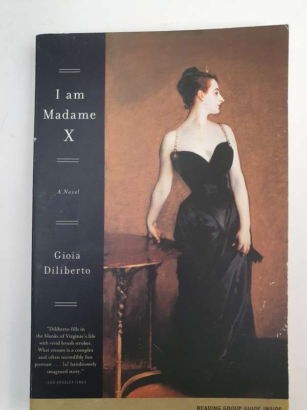 I Am Madame X : Gioia Diliberto (Paperback)