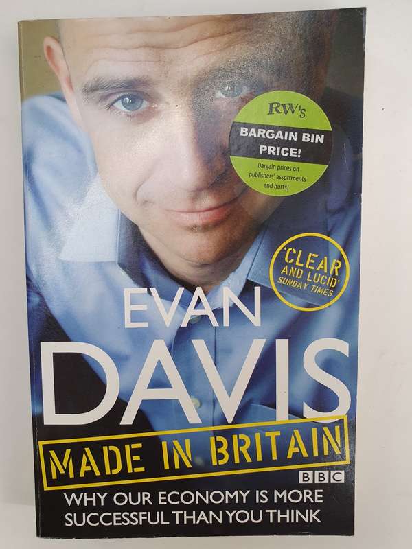 Made in Britain - Why our economy is more successful than you think: Evan Davis (Paperback)
