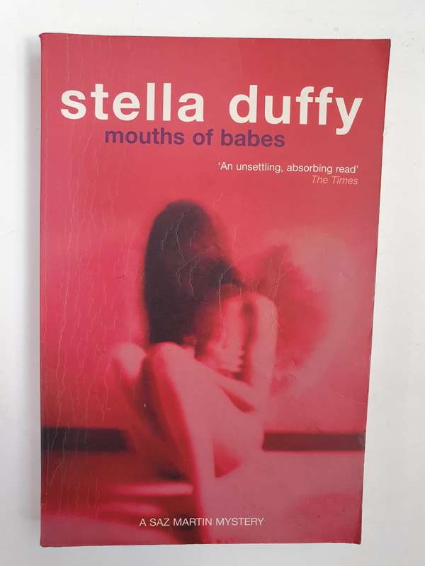 Mouths of Babies : Stella Duffy (Paperback)