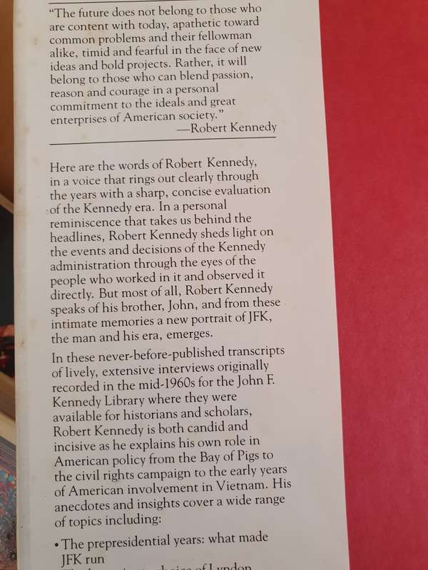 Robert Kennedy in His Own Words - The Unpublished Recollections of the Kennedy Year