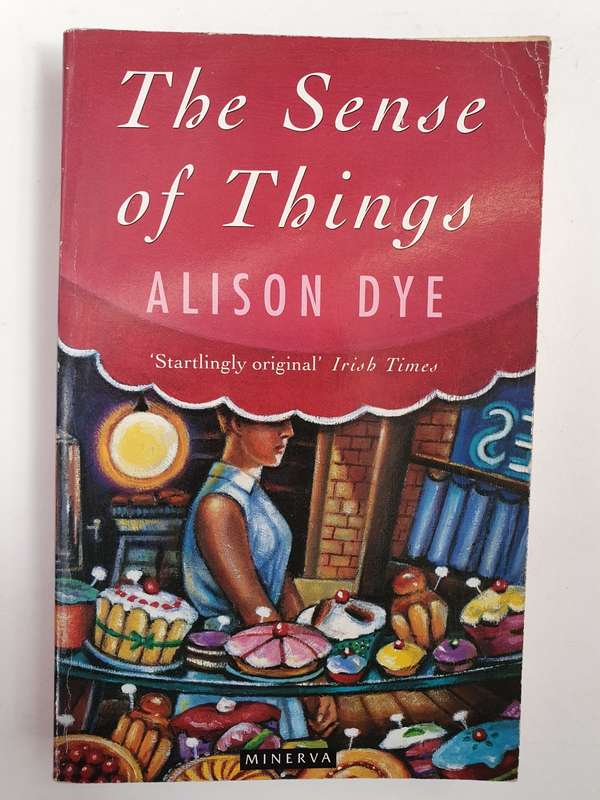 The Sense of Things: Alison Dye (Paperback)