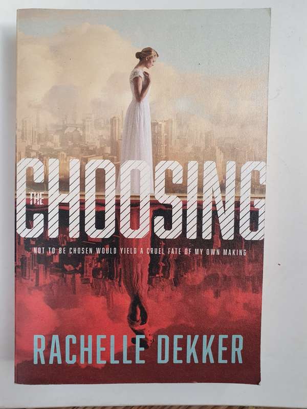 Choosing : Rachelle Dekker (Paperback)