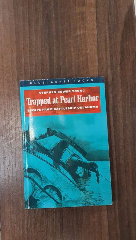 Trapped at Pearl Harbor -  Escape from the Battleship Oklahoma : Stephen Bower Young (Paperback)