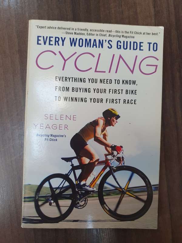 Every Woman`s Guide to Cycling: Selene Yeager (Paperback)