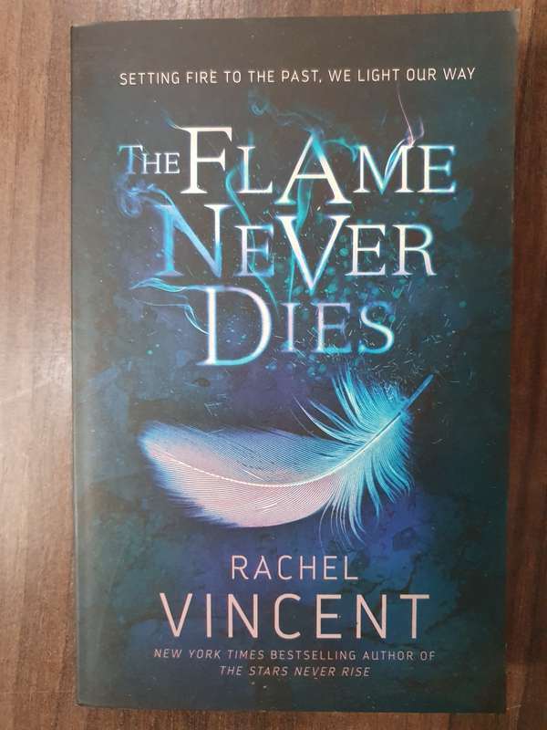 The Flame Never Dies: Rachel Vincent (Paperback)