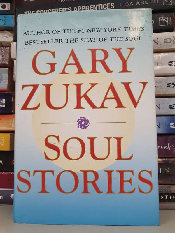 Soul Stories : Gary Zukav (Hardcover)