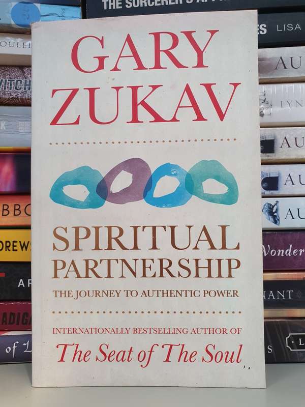 Spiritual Partnership - The Journey to Authentic Power: Gary Zukav (Paperback)