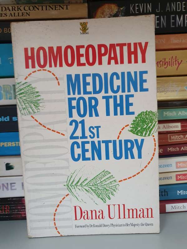 Homoeopathy - Medicine for the 21st Century: Dana Ullman (Paperback)